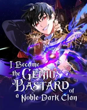 I Became the Genius Bastard of a Noble Dark Clan
